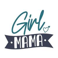 ragazza mamma, La madre di giorno camicia Stampa modello, tipografia design per mamma mammina mamma figlia nonna ragazza donne zia mamma vita bambino migliore mamma adorabile camicia vettore