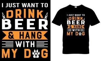 io appena volere per bevanda birra e appendere con mio cane. cane t camicia design vettore