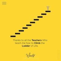 Grazie per tutti il insegnanti chi insegnare me Come per scalata il scala di vita. insegnanti giorno citazione per umile insegna, scala di vita vettore