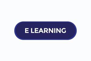 elearning pulsante vectors.sign etichetta discorso bolla elearning vettore