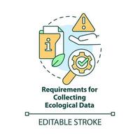 requisiti per raccolta ecologico dati concetto icona. ambientale legislazione astratto idea magro linea illustrazione. isolato schema disegno. modificabile ictus vettore