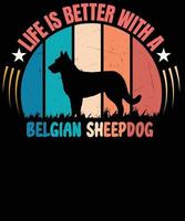 vita è meglio con belga cane da pastore vettore