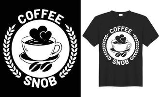 caffè snob tipografia vettore maglietta design. Perfetto per Stampa elementi e borse, manifesto, carta, modello, striscione. manoscritto vettore illustrazione. isolato su nero sfondo.