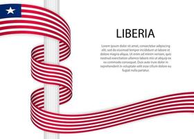 agitando nastro su polo con bandiera di Liberia. modello per indipendente vettore