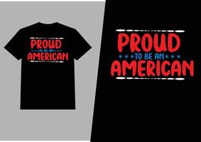 orgoglioso per essere un americano tipografia t camicia design vettore