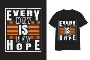 ogni giorno è nuovo speranza tipografia t camicia design vettore