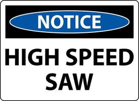Avviso cartello alto velocità sega su bianca sfondo vettore