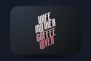 madri giorno maglietta tipografia design moglie madre caffè amante vettore