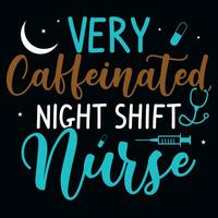 molto caffeina notte cambio infermieri tipografia maglietta design vettore