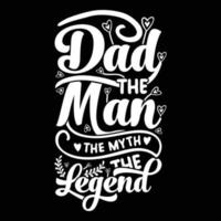 papà il uomo il mito il leggenda, padri giorno, papà, il leggenda, compleanno regalo, Il padre di giorno regalo, nuovo papà, padri giorno regalo per Nonno classico maglietta. vettore