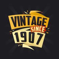 Vintage ▾ da 1907. Nato nel 1907 compleanno citazione vettore design