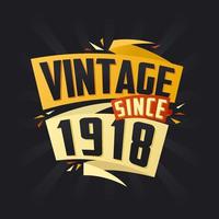 Vintage ▾ da 1918. Nato nel 1918 compleanno citazione vettore design