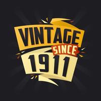 Vintage ▾ da 1911. Nato nel 1911 compleanno citazione vettore design