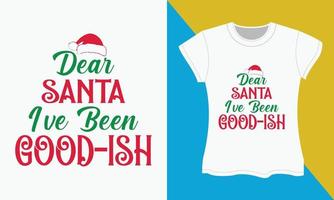 Natale tipografia maglietta disegno, caro Santa io ho stato buono-ish vettore