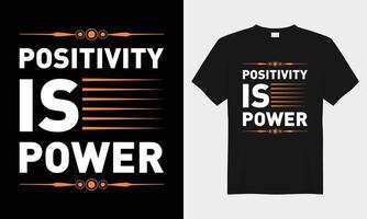 positività è energia motivazionale tipografia maglietta design vettore
