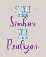 motivazionale citazione nel brasiliano portoghese. traduzione - Se voi può sognare esso, voi può fare esso. vettore
