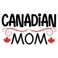 canadese mamma t camicia, 1° di luglio Canada giorno maglietta design modello vettore