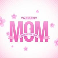elegante testo il migliore mamma nel il mondo e fiori su rosa sfondo. vettore