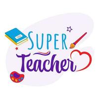 super insegnante lettering con cuore forma, i Quaderni, colore tavolozza, pennello contro sfondo. vettore