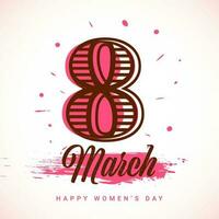 creativo 8 marzo font con rosa spazzola ictus effetto su bianca sfondo per contento Da donna giorno concetto. vettore