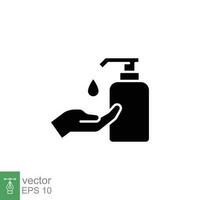 mano sapone disinfettante icona. semplice solido stile. disinfettare, gel, pompa, mano lavare, bottiglia, igiene concetto. nero silhouette, glifo simbolo. vettore simbolo illustrazione isolato su bianca sfondo. eps 10.