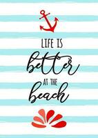 divertente estate testo vita è meglio nel il spiaggia su blu onda a strisce sfondo ancora conchiglia vettore ispirazione vacanza carta tipografico bandiera Stampa etichetta cartello logo manifesto cartolina simbolo distintivo.
