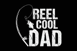bobina freddo papà pesca amante divertente Il padre di giorno maglietta design vettore