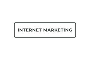 Internet marketing pulsante. discorso bolla, bandiera etichetta Internet marketing vettore