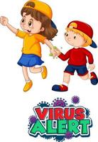 carattere di avviso virus in stile cartone animato con due bambini non mantenere la distanza sociale isolata su sfondo bianco vettore