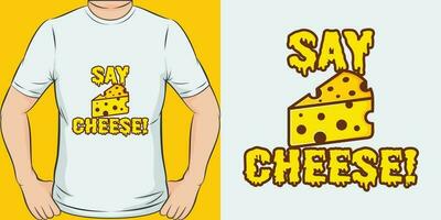 dire formaggio, divertente citazione maglietta design. vettore