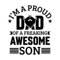 io sono un' orgoglioso papà di un' impazzito eccezionale figlio padre giorno maglietta design vettore