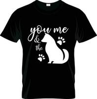 voi, me e il cane animale tipografia t camicia design vettore Stampa pronto design Scarica e copione font uso Questo design