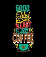 bene idee inizio con grande caffè. caffè motivazionale citazione vettore design