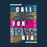 California spiaggia grafico tipografia vettore, t camicia disegno, illustrazione, bene per casuale stile vettore