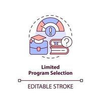 limitato programma selezione concetto icona. lezioni rimborso. rimborso limiti. alunno prestito. formazione scolastica opzione astratto idea magro linea illustrazione. isolato schema disegno. modificabile ictus vettore