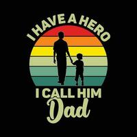 io avere un' eroe io chiamata lui papà Vintage ▾, Vintage ▾ papà, papà, papà, papà, papà camicia stampa modello vettore