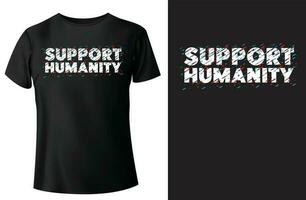 supporto umanità maglietta design e modello vettoriale