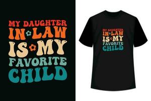 mio figlia nel legge è mio preferito bambino, maglietta design vettore