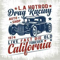 la hotrod trascinare da corsa 1974 auto negozio vivere veloce morire vecchio per sempre California - caldo asta t camicia design vettore