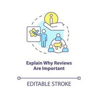 spiegare perché recensioni importante concetto icona. chiede i clienti partire risposta astratto idea magro linea illustrazione. isolato schema disegno. modificabile ictus vettore