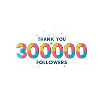 grazie 300000 follower celebrazione biglietto di auguri per 300k follower sociali vettore