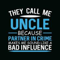 essi chiamata me zio perché compagno nel crimine fa me suono piace un' cattivo influenza vettore