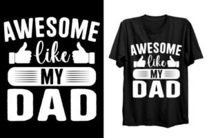 eccezionale piace mio papà - orgoglioso papà amante Il padre di giorno maglietta design. vettore