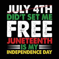 luglio 4 ° no impostato me gratuito juneteenth è mio indipendenza giorno camicia, 4 ° di luglio camicia, juneteenth tagliare file, jutten camicia Stampa modello vettore