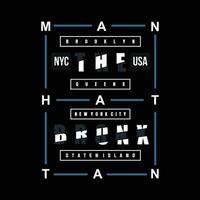Manhattan il Bronx testo telaio grafico tipografia, moda t camicia, design vettore, per pronto Stampa, e altro uso vettore