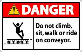 Pericolo cartello fare non scalata sedersi camminare o cavalcata su trasportatore vettore