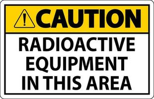 attenzione cartello attenzione radioattivo attrezzatura nel Questo la zona vettore