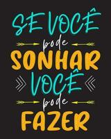 ispirazione colorato moderno manifesto nel brasiliano traduzione.portoghese -Se voi può sognare esso, voi può fare esso. vettore