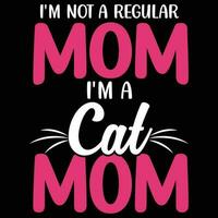 io sono non un' regolare mamma io sono un' gatto mamma camicia Stampa modello vettore