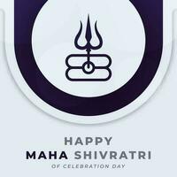 contento maha shivratri indù giorno celebrazione vettore design illustrazione per sfondo, manifesto, striscione, pubblicità, saluto carta